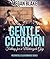 Gentle Coercion by Megan Blake