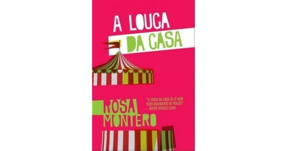 A Louca da Casa by Rosa Montero A Louca da Casa by Rosa Montero