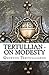 Tertullian - On Modesty
