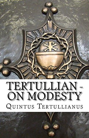 Tertullian - On Modesty (Kindle Edition)