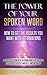 The Power Of Your Spoken Word: 300 Powerful Affirmations for Manifesting Money and Massive Success