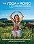 The Yoga of Aging and Chronic Illness