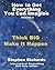 How to Get Everything You Can Imagine: Volume 2: Think Big - Make It Happen
