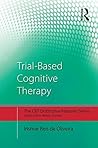 Trial-Based Cognitive Therapy: Distinctive features (CBT Distinctive Features)