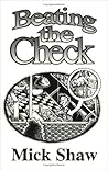 Beating the Check by Mick Shaw