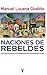 Naciones de rebeldes: Las revoluciones de independencia latinoamericanas (Spanish Edition)