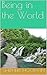 Being in the World by Shepherd Hoodwin