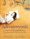 Adenomyosis: A Si...