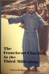The Franciscan Charism in the Third Millenium