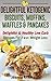 Delightful Ketogenic Biscuits, Muffins, Waffles & Pancakes: Delightful & Healthy Low Carb Recipes For Fast Weight Loss (low carbohydrate, high protein)