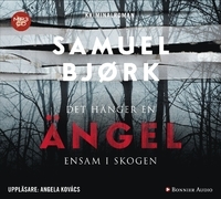 Det hänger en ängel ensam i skogen (Holger Munch & Mia Kruger, #1)