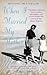 When I Married My Mother by Jo Maeder