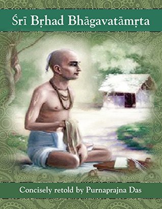 Brhad-bhagavatamrta: Concisely retold by Purnaprajna Das (Kindle Edition)