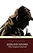 Sherlock Holmes  by Arthur Conan Doyle