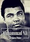 The Muhammad Ali Story: The Inspiring Life and Journey of the 'Greatest of All Time' Muhammad Ali (Includes: 150 Muhammad Ali Quotes)