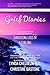 Grief Diaries by Lynda Cheldelin Fell