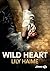 Wild heart by Lily Haime
