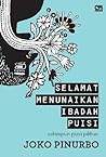 Selamat Menunaikan Ibadah Puisi: Sehimpun Puisi Pilihan