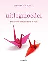 Uitlegmoeder Een ...