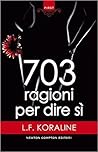 Book cover for 703 ragioni per dire sì