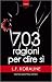 703 ragioni per dire sì