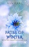 Fates of Winter (The Dragon Whisperer Saga, #2)
