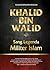 Khalid bin Walid : Sang Legenda Militer Islam