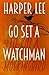 Go Set a Watchman by Harper Lee