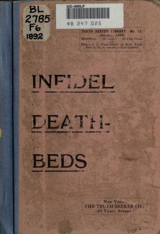 Infidel Death-Beds: Idle Tales of Dying Horrors (Hardcover)