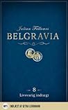 Belgravia 8 - Livsvarig indtægt by Julian Fellowes