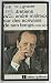 Six entretiens avec André Malraux sur des écrivains de son temps (1959-1975) (Idées, 23) (French Edition)
