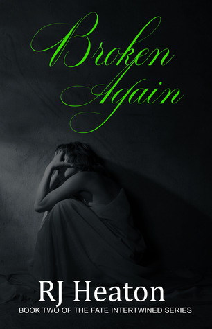 Broken Again (Fate Intertwined,#2)