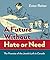 A Future Without Hate or Need: The Promise of the Jewish Left in Canada