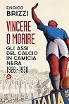 Vincere o morire:...