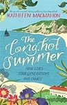 The Long, Hot Summer by Kathleen MacMahon The Long, Hot Summer by Kathleen MacMahon