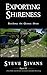 Exporting Shireness: Building the Global Shire (Be a Hobbit, Save the Earth: the Guide to Sustainable Shire Living Book 4)