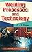 Welding Processing and Technology