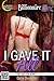 I Gave It All (Paid Sex Billionaire Erotica)