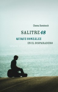 Salitre48. Quique González en el disparadero