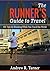 The Runner's Guide to Travel by Andrew R. Turner
