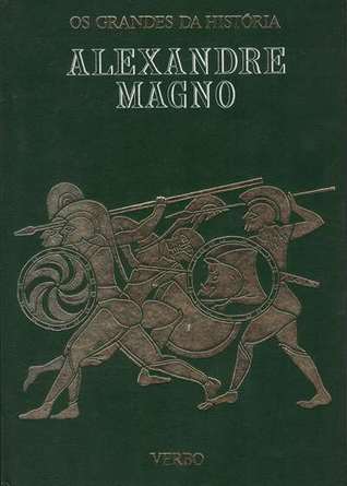 Alexandre Magno (Os Grandes da História, #1)
