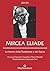 Mircea Eliade: Le forme della Tradizione e del Sacro