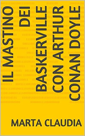 Il mastino dei Baskerville Con Arthur Conan Doyle (Kindle Edition)