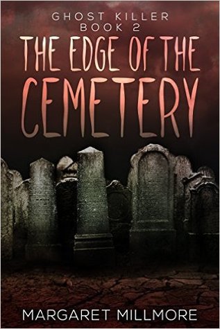 The Edge of the Cemetery (Ghost Killer - Book 2)