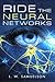 Ride the Neural Networks by L.W. Samuelson