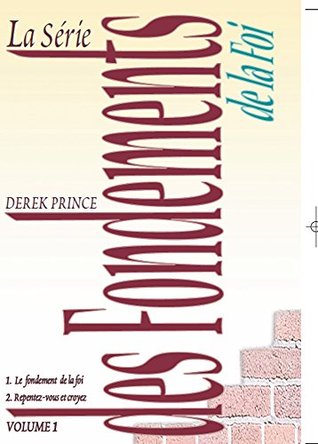 La série des fondements de la foi, vol. 1
