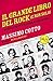 Il grande libro del rock (e non solo): Musica per tutti i giorni dell'anno