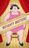 Weighty Matters by Linda P. Kozar