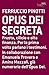 Opus Dei Segreta by ferruccio-pinotti