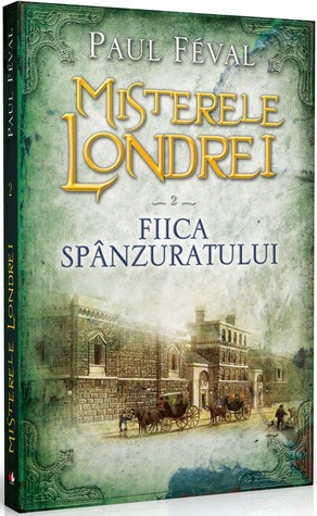 Misterele Londrei, Fiica spanzuratului, Vol. 2
